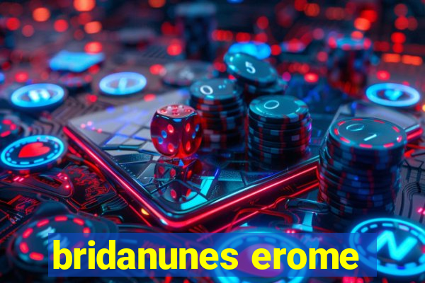 bridanunes erome